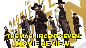 #CinematicLivesMatter: The Magnificent Seven Review
