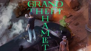 Trailer for GRAND THEFT HAMLET, a Film Made in GRAND THEFT AUTO with a Near-Perfect Rotten Tomatoes Score