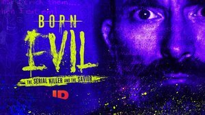 Trailer For Michael Bay's Docuseries BORN EVIL: THE SERIAL KILLER AND THE SAVIOR